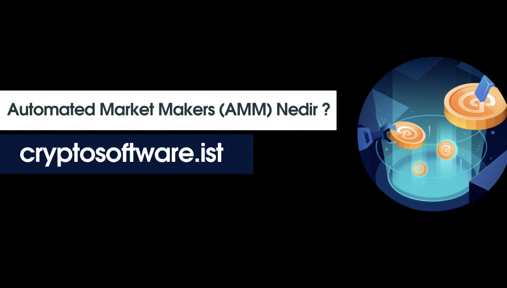 Automated Market Makers (AMM) Nedir ?